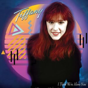 I Think We're Alone Now